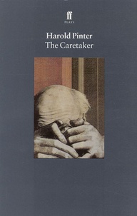 Harold Pinter - The Caretaker.