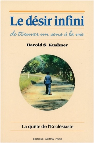 Harold-S Kushner - Le désir infini de trouver un sens à la vie.
