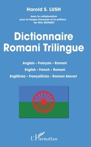 Harold S. Lush - Dictionnaire romani trilingue - Anglais-Français-Romani.