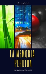  Harold Sanchez - La Memoria Perdida - Libro Recopilatorio.