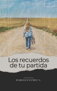 Los recuerdos de tu partida