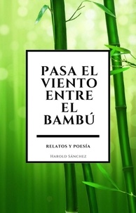  Harold Sanchez - Pasa el viento entre el bambu.
