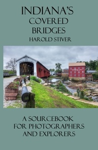 Harold Stiver - Indiana's Covered Bridges - Covered Bridges of North America, #3.