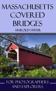  Harold Stiver - Massachusetts Covered Bridges - Covered Bridges of North America, #7.