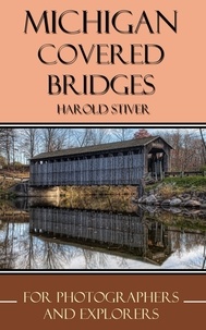  Harold Stiver - Michigan Covered Bridges - Covered Bridges of North America, #8.