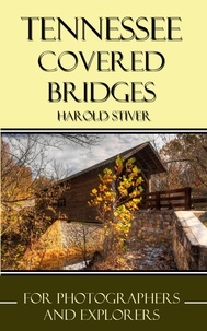  Harold Stiver - Tennessee Covered Bridges - Covered Bridges of North America, #13.