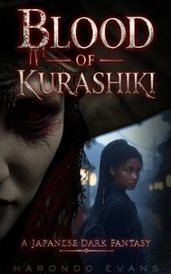 Blood of Kurashiki: A Japanese Dark Fantasy
