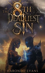 The Eighth Deadliest Sin: Epic Fantasy of Seven Seals