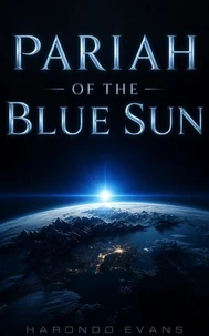 The Pariah of the Blue Sun