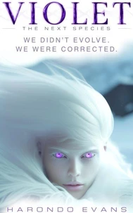 VIOLET: The Next Species