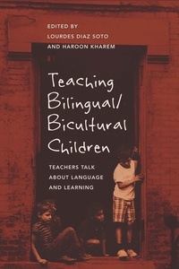 Haroon Kharem et Lourdes diaz Soto - Teaching Bilingual/Bicultural Children - Teachers Talk about Language and Learning.