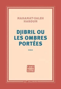 Djibril ou Les ombres portées
