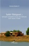 Harouna Amadou Ly - Saldé-Tébégoutt - Métropole sénégalaise du pays des Dialloubé, entre mythe et réalité.