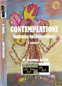 Harouna Drame - CONTEMPLATIONS- (Volume I) - Humains-Sociétés-Nature.