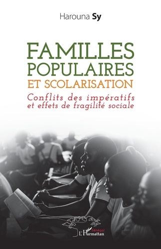 Familles populaires et scolarisation. Conflits des impératifs et effets de fragilité sociale