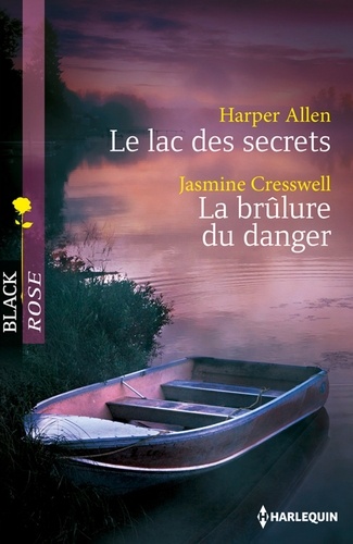 Harper Allen et Jasmine Cresswell - Le lac des secrets ; La brûlure du danger.