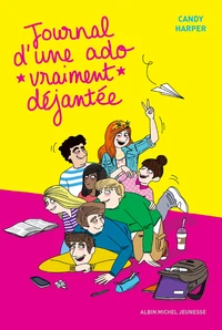 Journal d'une ado vraiment déjantée - tome 2