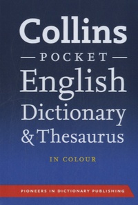  Harper Collins publishers - Collins Pocket English Dictionnary & Thesaurus.