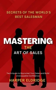 Mastering the Art of Sales
