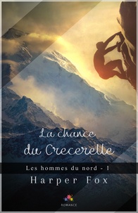 Harper Fox - La chance du crécerelle - Les Hommes du nord, T1.