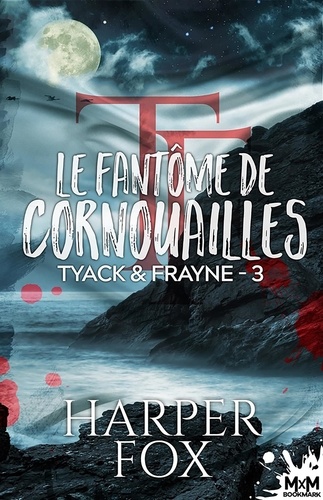 Le fantôme de Cornouailles. Tyack & Frayne, T3