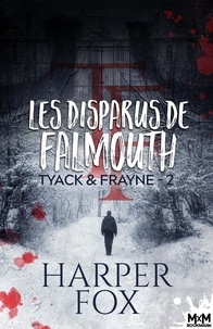 Harper Fox et Noémie Saint Gal - Les disparus de Falmouth - Tyack & Frayne, T2.
