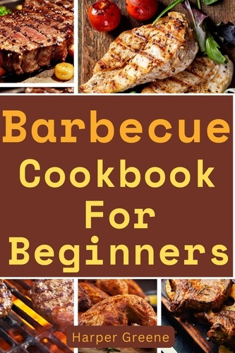  Harper Greene - Barbecue Cookbook For Beginners.