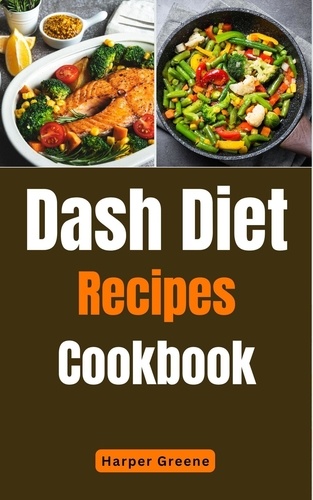  Harper Greene - Dash Diet Recipes Cookbook.