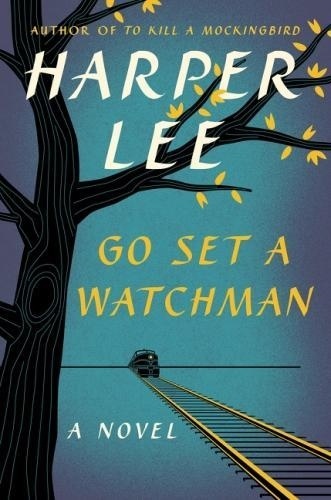 Harper Lee - Go Set a Watchman.