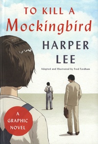 Harper Lee et Fred Fordham - To Kill a Mockingbird.