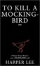 Harper Lee - To kill a mockingbird.