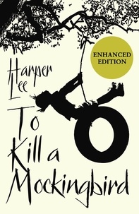 Harper Lee - To Kill A Mockingbird - Enhanced Edition.