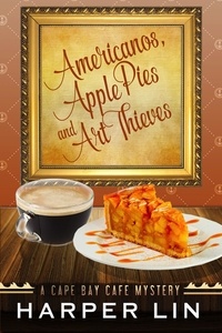  Harper Lin - Americanos, Apple Pies, and Art Thieves - A Cape Bay Cafe Mystery, #5.