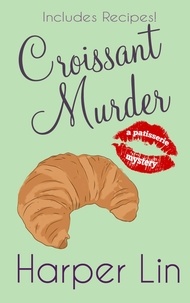  Harper Lin - Croissant Murder - A Patisserie Mystery with Recipes, #5.