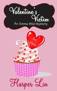  Harper Lin - Valentine's Victim - An Emma Wild Mystery, #4.
