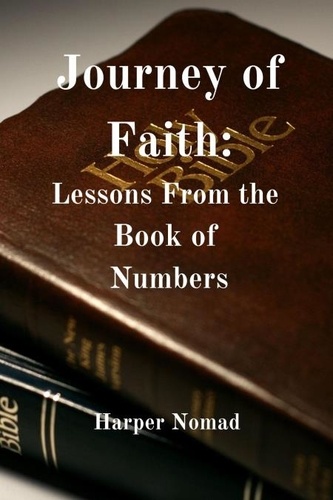  Harper Nomad - Journey of Faith: Lessons from the Book of Numbers - Bible Deep Dive.