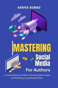  Harper Nomad - Mastering Social Media for Authors.