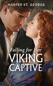 Harper St. George - Falling For Her Viking Captive.
