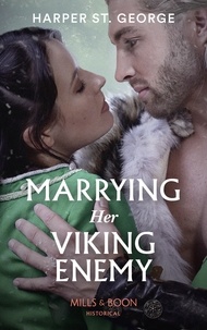 Harper St. George - Marrying Her Viking Enemy.