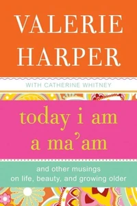 Today I Am a Ma'am