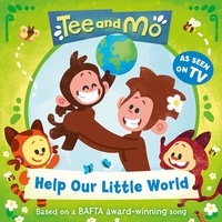  HarperCollins Children’s Books - Tee and Mo: Help Our Little World.