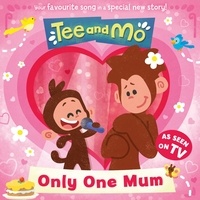  HarperCollins Children’s Books - Tee and Mo: Only One Mum.