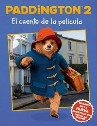  HarperCollins Espanol - Paddington 2: El cuento de la película - Paddington Bear 2 The Movie Storybook (Spanish edition).