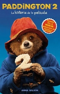  HarperCollins Espanol - Paddington 2: La historia de la película - Paddington Bear 2 Novelization (Spanish edition).