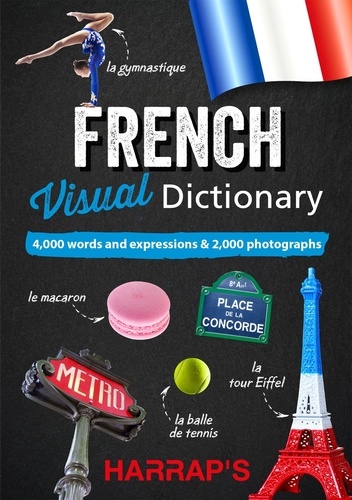 French Visual Dictionary. 4000 words and expressions & 2000 photographs