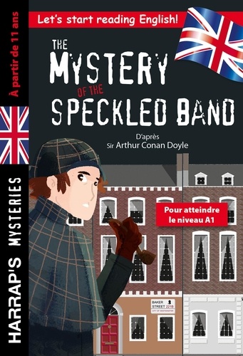 The Mystery of the Speckled Band. Pour atteindre le niveau A1