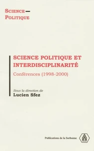 Science Politique Et Interdisciplinarite. Conferences (1998-2000)