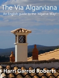  Harri Roberts - The Via Algarviana: an English guide to the ‘Algarve Way'.