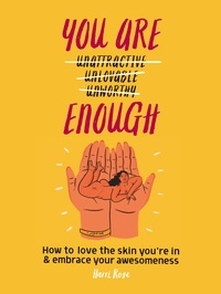 Harri Rose - You Are Enough - How to love the skin you're in &amp; embrace your awesomeness.