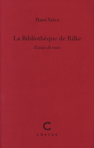 Harri Veivo - La bibliothèque de Rilke - Essais de voix.